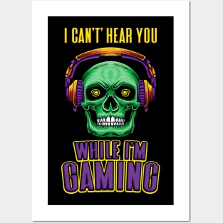 Gamer Skull Headset I Don't Hear You Gaming Posters and Art